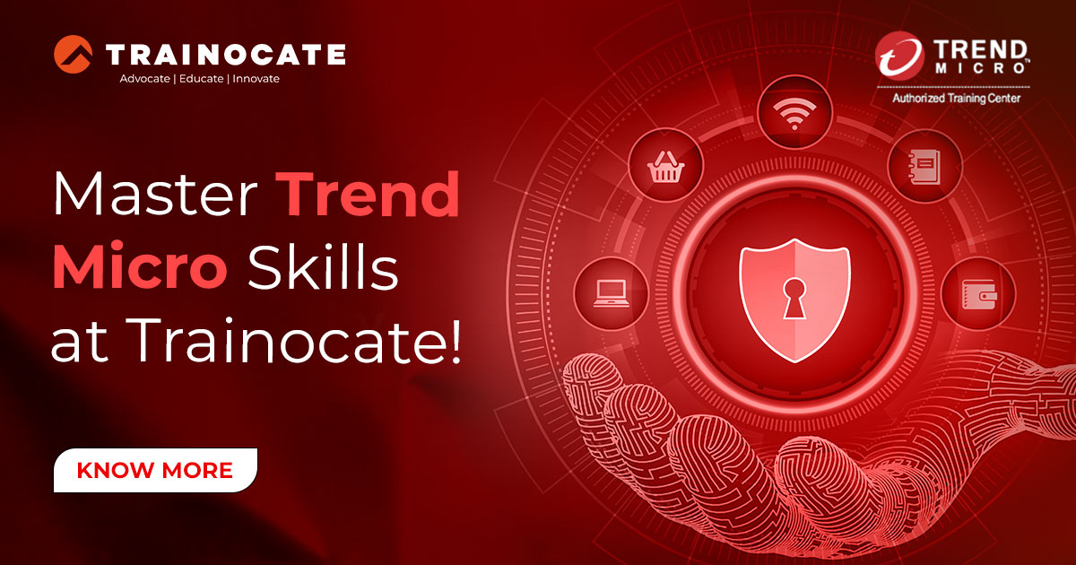 Trend Micro Key Example Master Trend Micro Cybersecurity Training at Trainocate