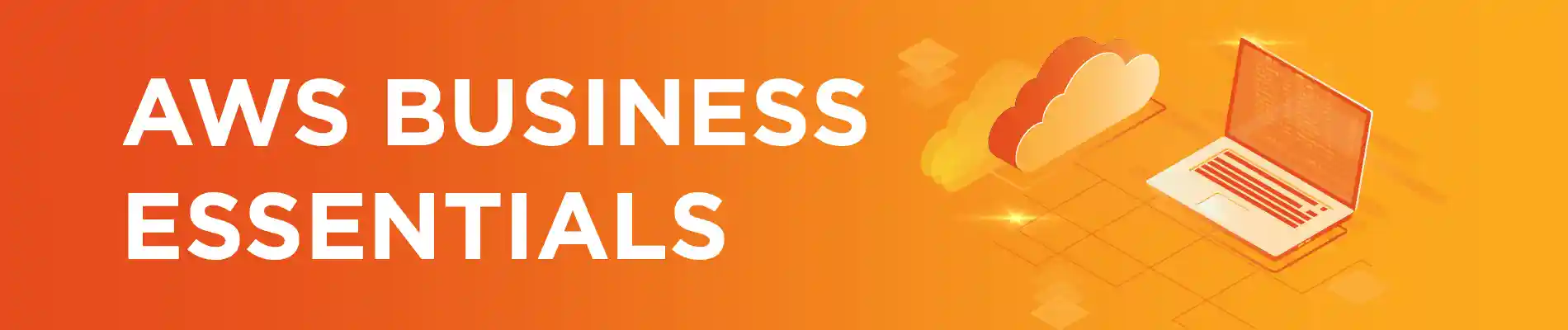 Learn about AWS business essentials banner